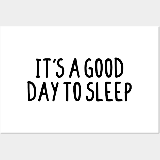 It's a good day to sleep Wall Art by BijStore